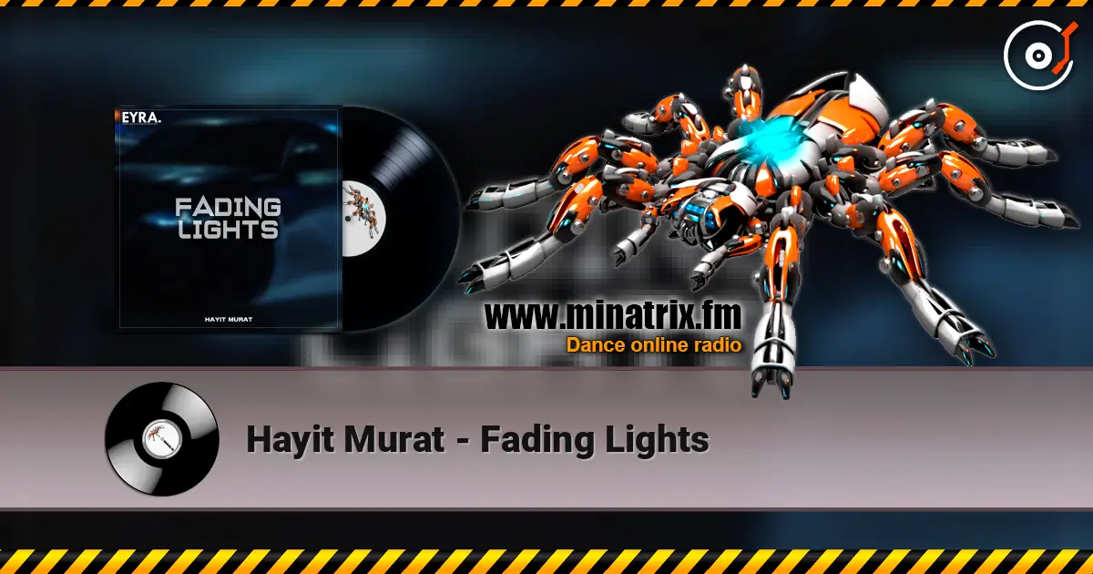 Hayit Murat - Fading Lights жоғары сапада онлайн тыңдау | Minatrix.FM