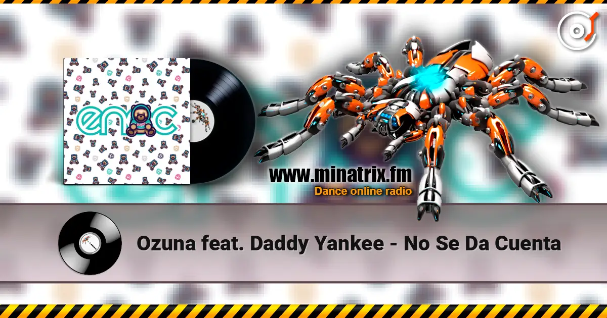 Ozuna feat. Daddy Yankee - No Se Da Cuenta жоғары сапада онлайн тыңдау | Minatrix.FM
