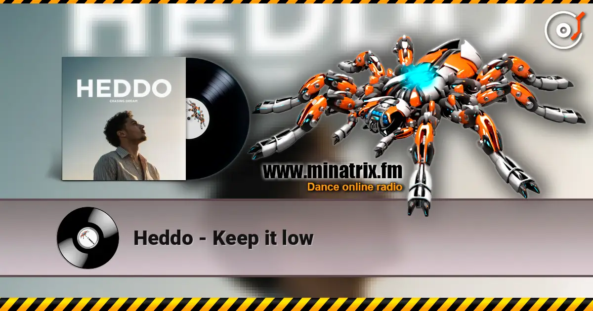 Heddo - Keep it low жоғары сапада онлайн тыңдау | Minatrix.FM