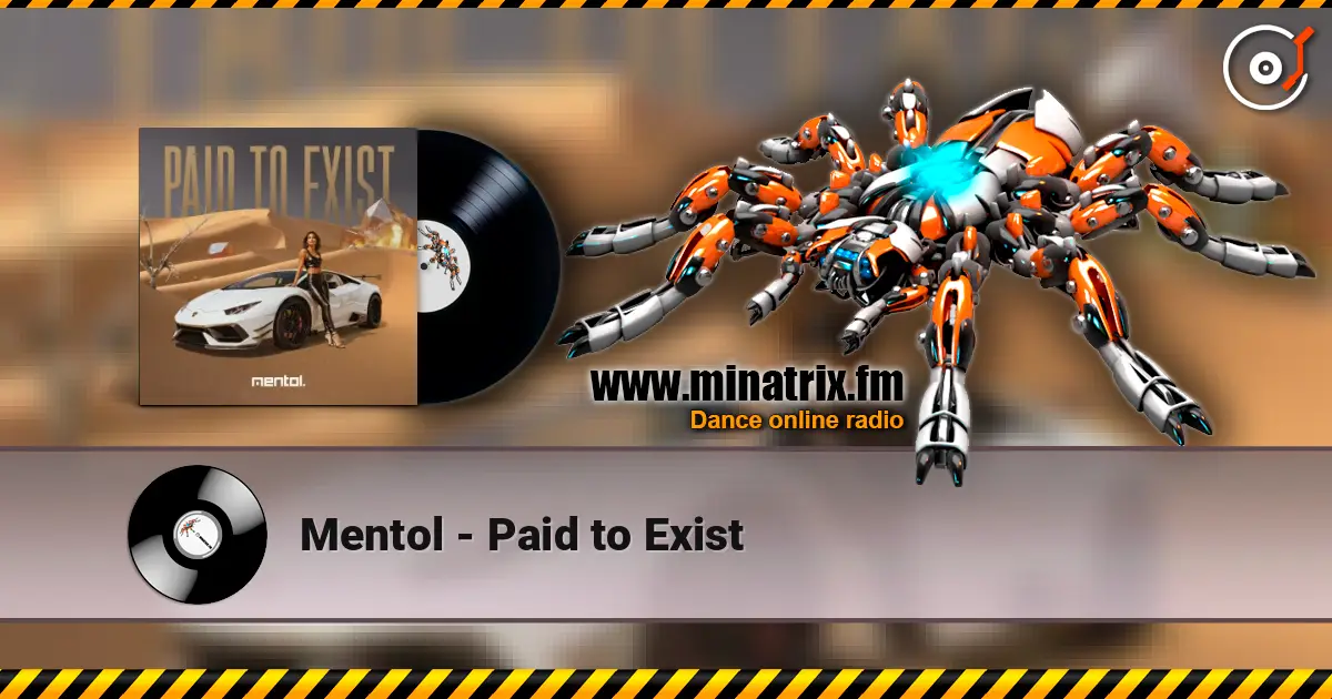 Mentol - Paid to Exist жоғары сапада онлайн тыңдау | Minatrix.FM