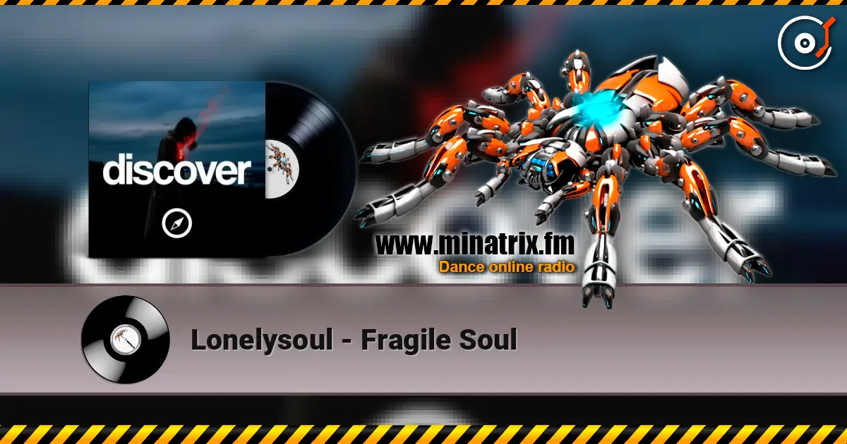 Lonelysoul - Fragile Soul жоғары сапада онлайн тыңдау | Minatrix.FM
