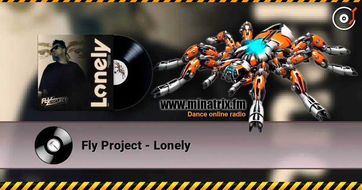 Fly Project - Lonely escuchar online en alta calidad | Minatrix.FM