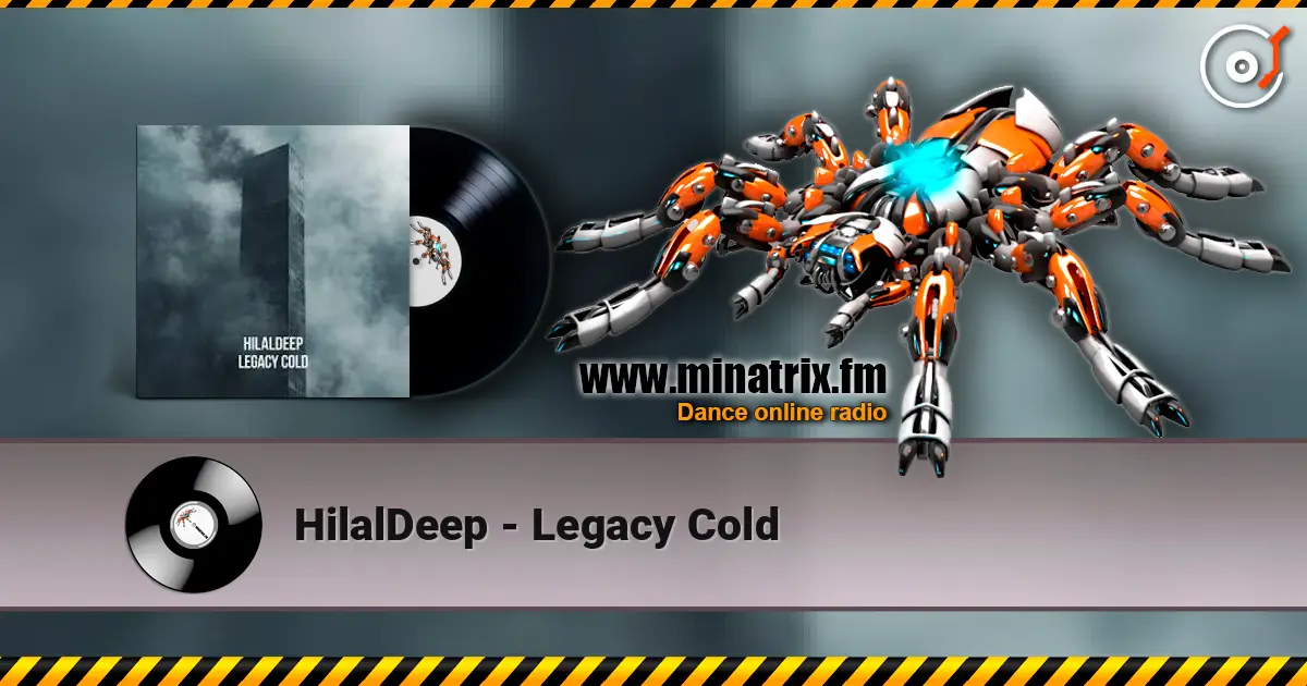 HilalDeep - Legacy Cold жоғары сапада онлайн тыңдау | Minatrix.FM