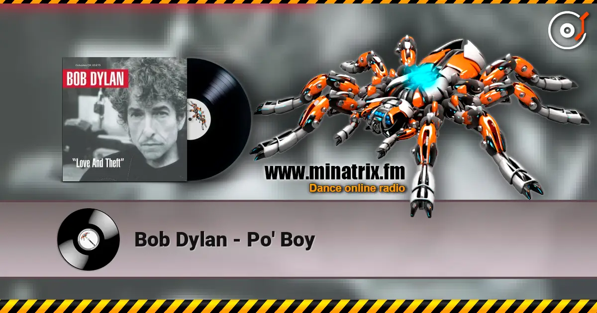 Bob Dylan - Po' Boy жоғары сапада онлайн тыңдау | Minatrix.FM