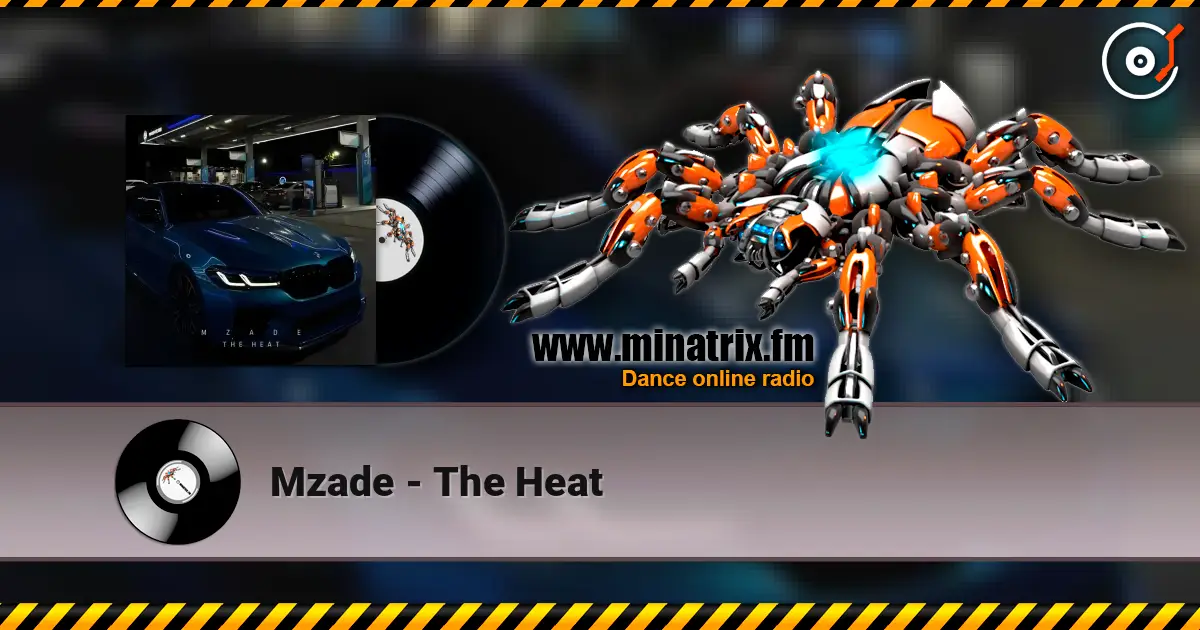 Mzade - The Heat жоғары сапада онлайн тыңдау | Minatrix.FM