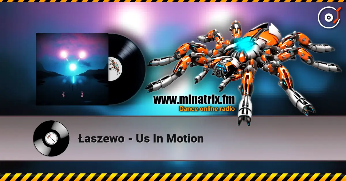 Łaszewo - Us In Motion жоғары сапада онлайн тыңдау | Minatrix.FM