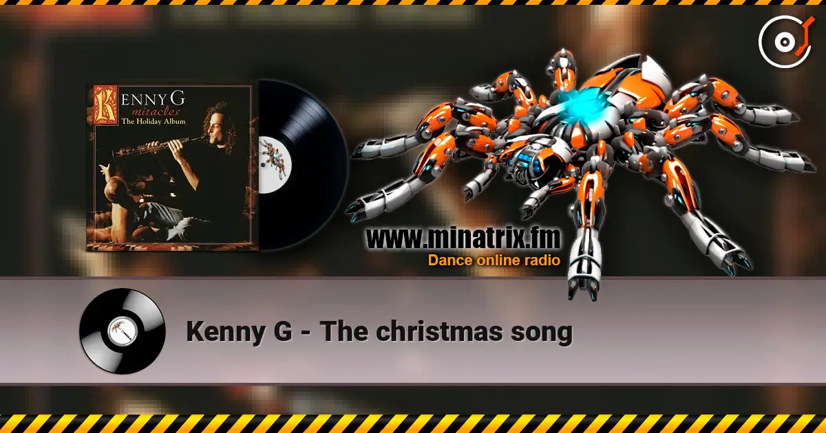 Kenny G - The christmas song слухати онлайн у високій якості | Minatrix.FM