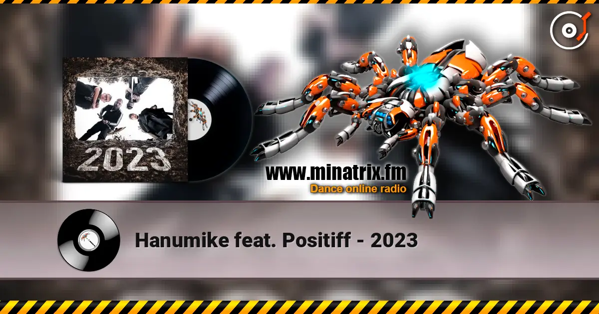 Hanumike feat. Positiff - 2023 жоғары сапада онлайн тыңдау | Minatrix.FM