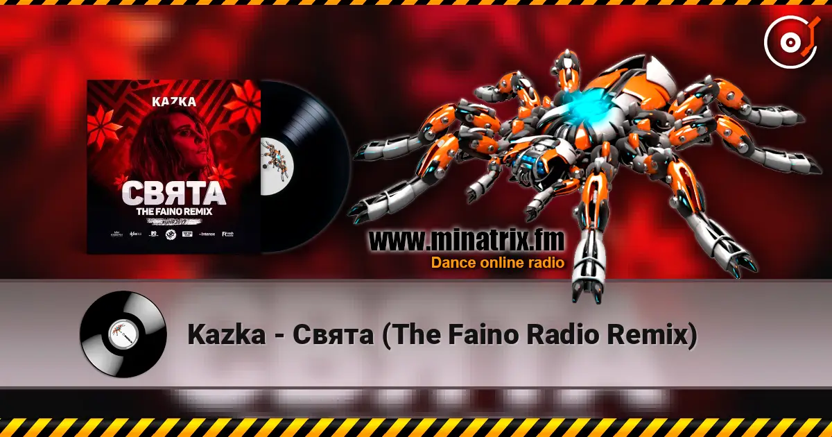 Kazka - Свята (The Faino Radio Remix) жоғары сапада онлайн тыңдау | Minatrix.FM