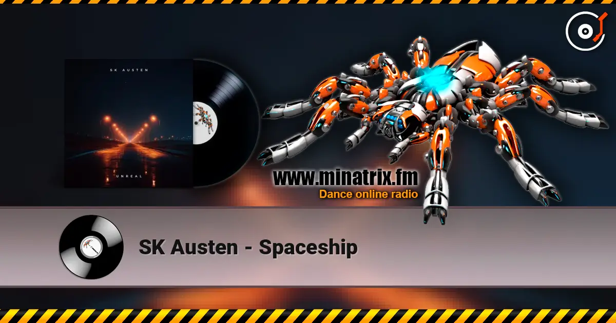 SK Austen - Spaceship жоғары сапада онлайн тыңдау | Minatrix.FM