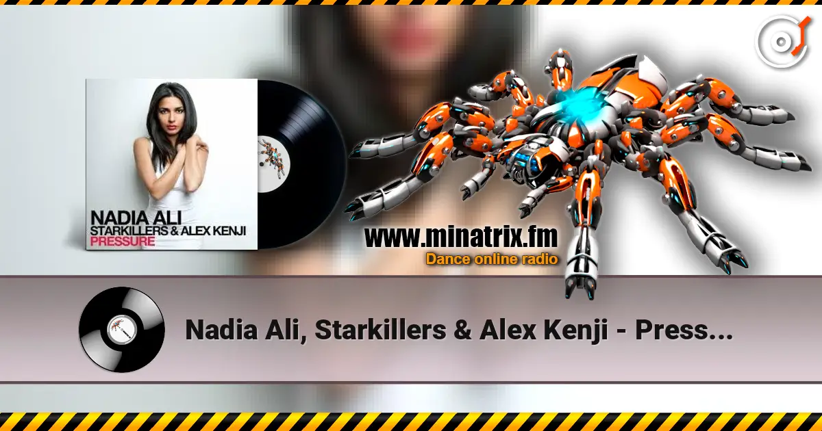 Nadia Ali, Starkillers & Alex Kenji - Pressure (Alesso Remix) жоғары сапада онлайн тыңдау | Minatrix.FM