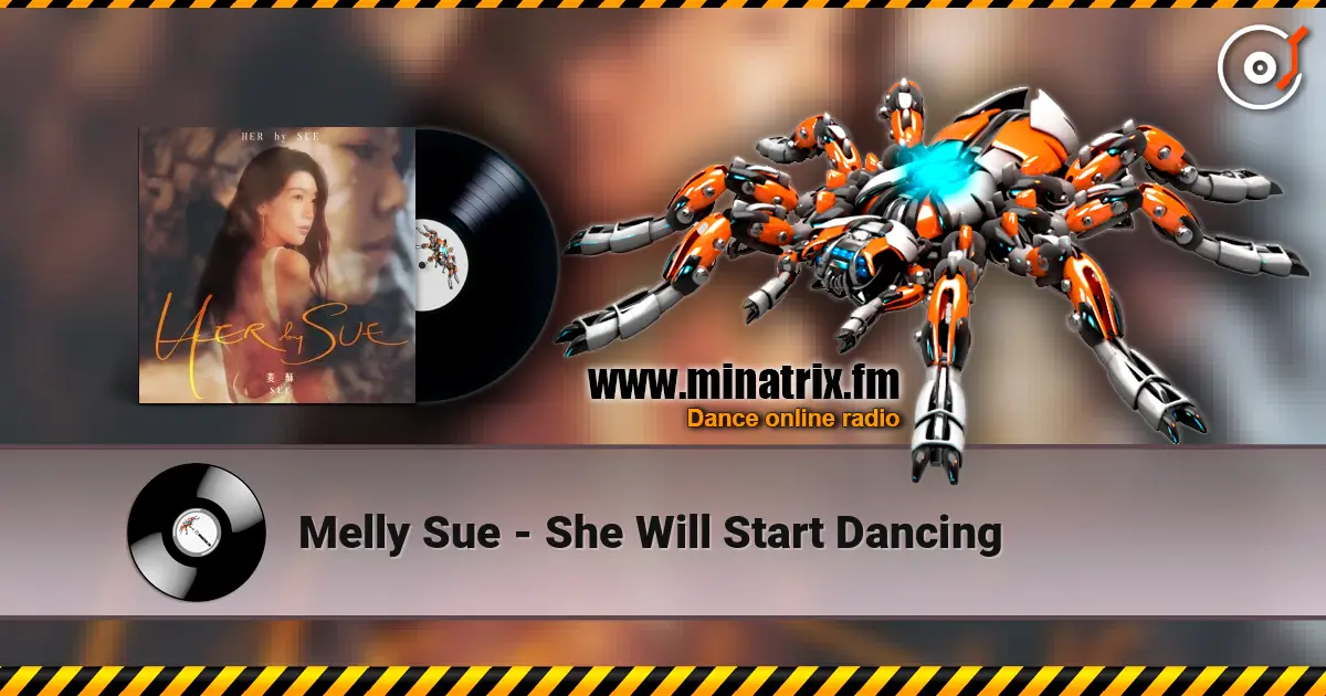 Melly Sue - She Will Start Dancing жоғары сапада онлайн тыңдау | Minatrix.FM