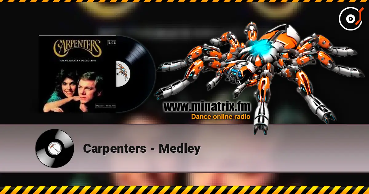 Carpenters - Medley жоғары сапада онлайн тыңдау | Minatrix.FM