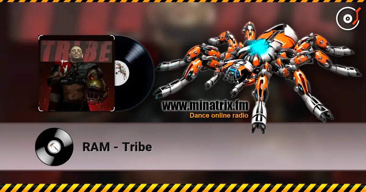 RAM - Tribe жоғары сапада онлайн тыңдау | Minatrix.FM