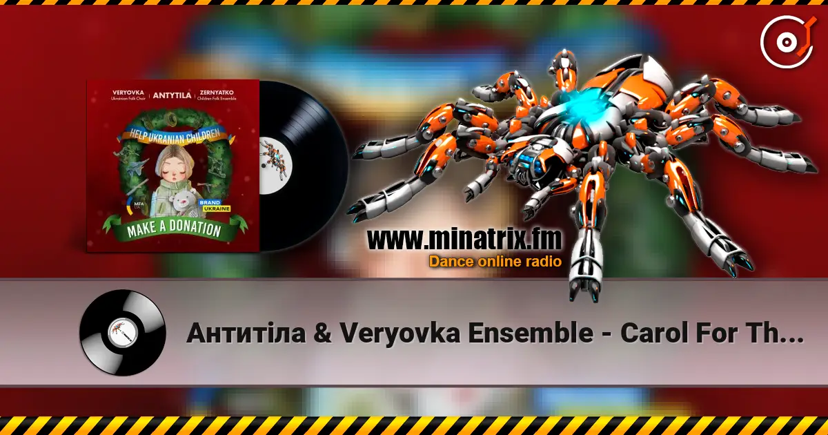 Антитіла & Veryovka Ensemble - Carol For The Charity (feat. Zernyatko Children Folk Ensemble) жоғары сапада онлайн тыңдау | Minatrix.FM