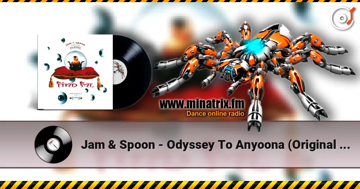 Jam & Spoon - Odyssey To Anyoona (Original Mix) жоғары сапада онлайн тыңдау | Minatrix.FM