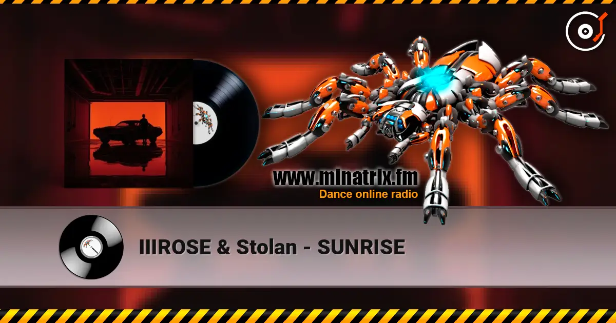 IIIROSE & Stolan - SUNRISE жоғары сапада онлайн тыңдау | Minatrix.FM