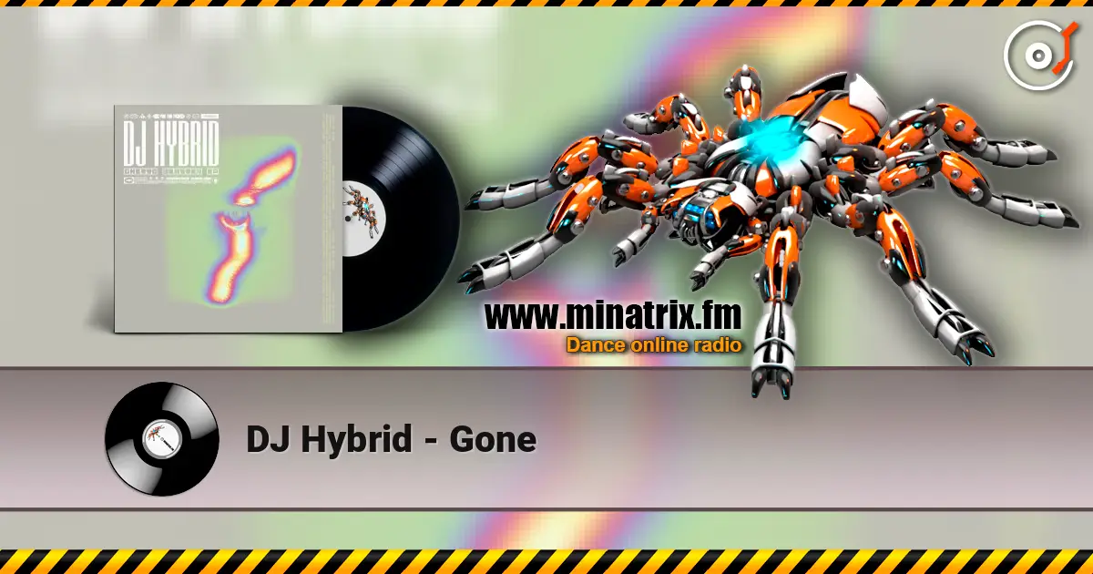 DJ Hybrid - Gone жоғары сапада онлайн тыңдау | Minatrix.FM