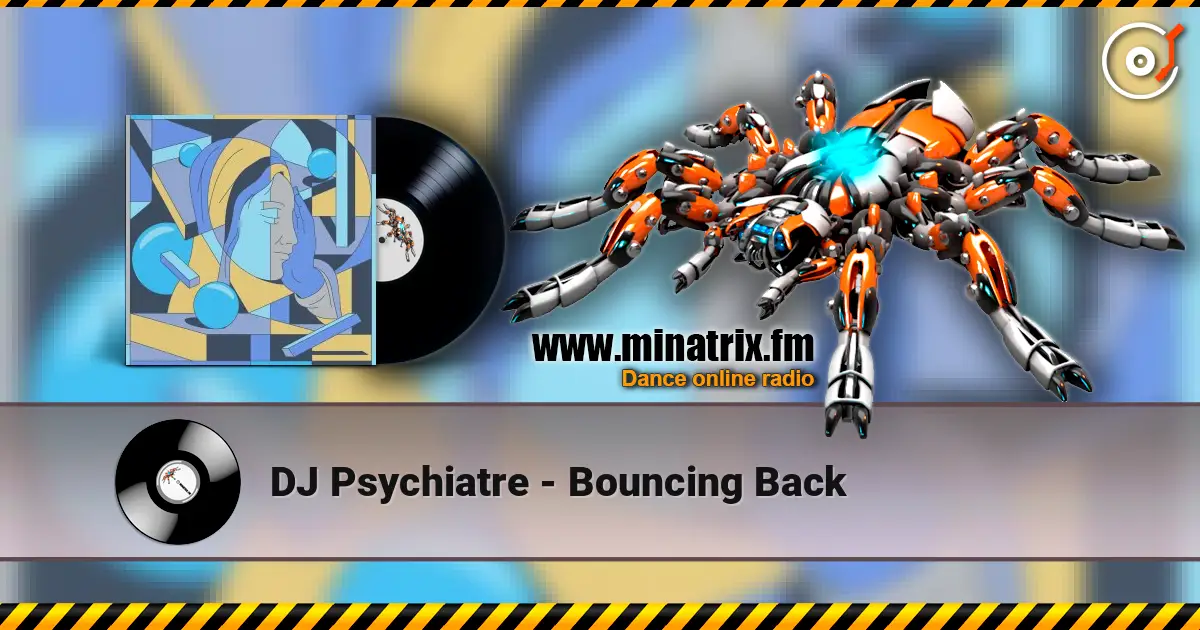 DJ Psychiatre - Bouncing Back жоғары сапада онлайн тыңдау | Minatrix.FM