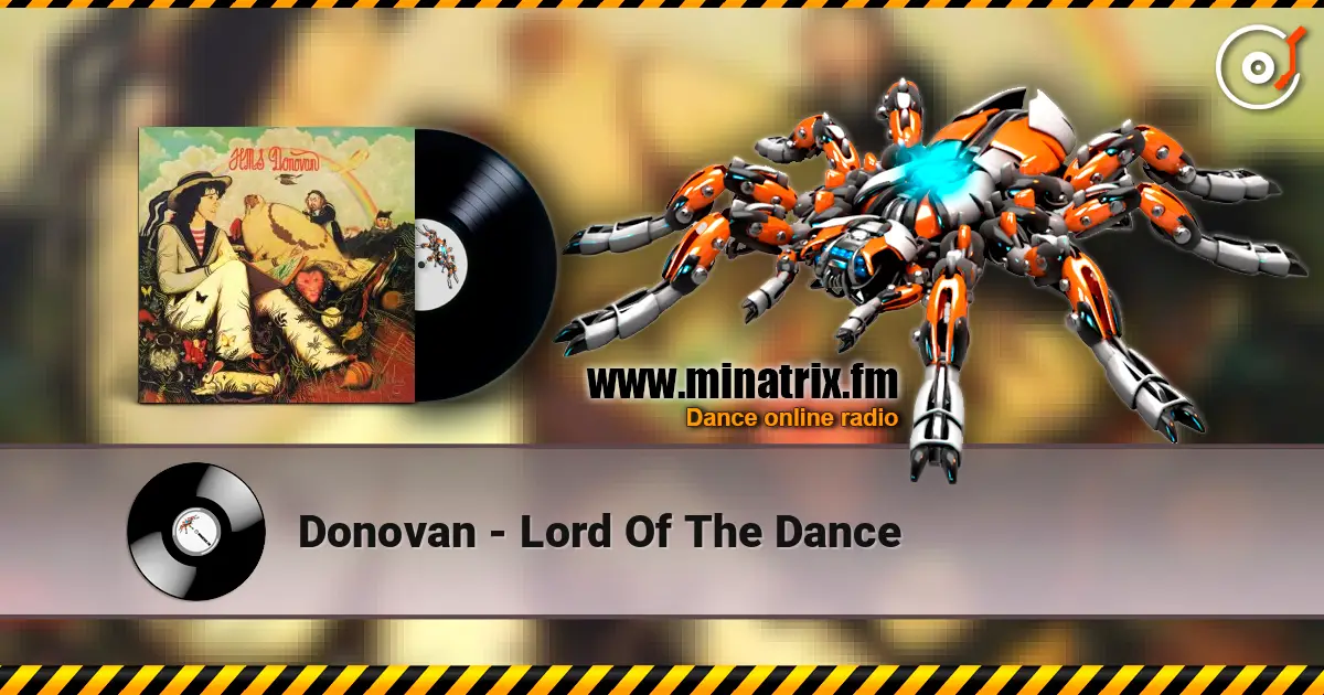 Donovan - Lord Of The Dance жоғары сапада онлайн тыңдау | Minatrix.FM