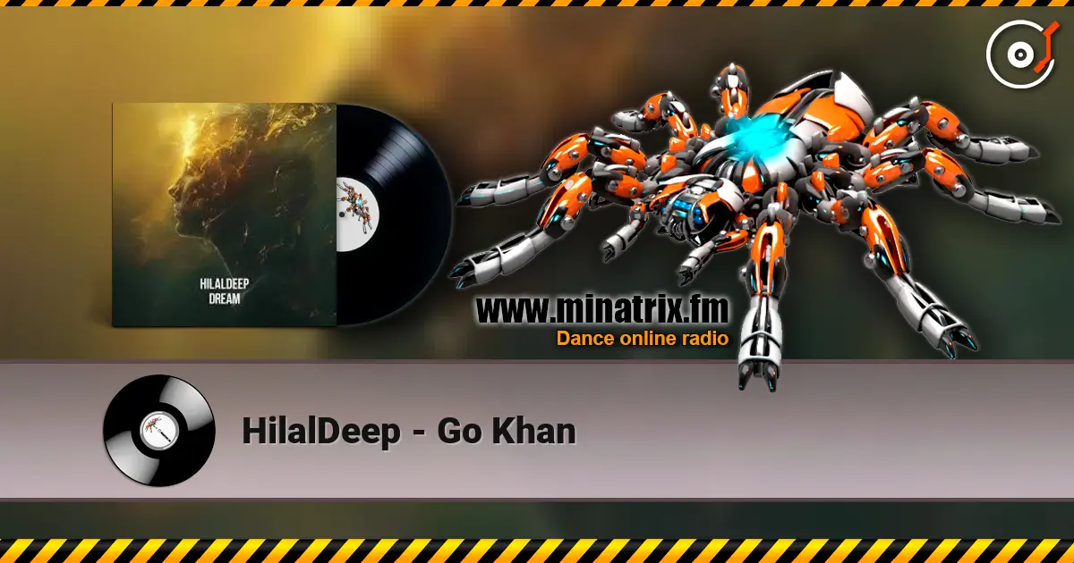 HilalDeep - Go Khan жоғары сапада онлайн тыңдау | Minatrix.FM