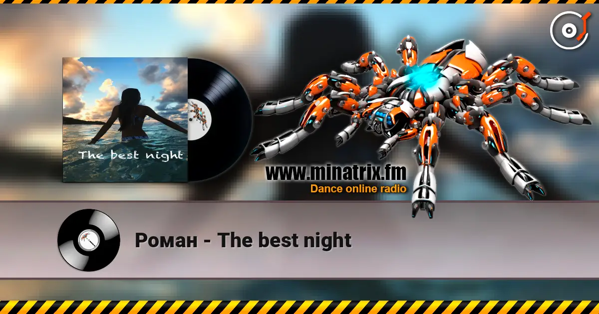 Роман - The best night жоғары сапада онлайн тыңдау | Minatrix.FM