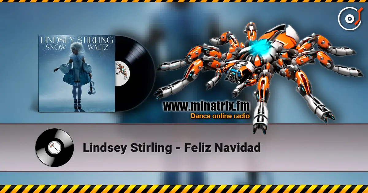 Lindsey Stirling - Feliz Navidad жоғары сапада онлайн тыңдау | Minatrix.FM