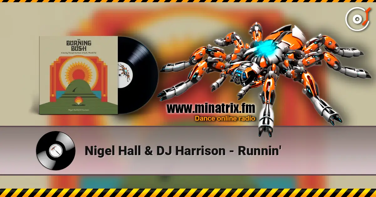 Nigel Hall & DJ Harrison - Runnin' жоғары сапада онлайн тыңдау | Minatrix.FM
