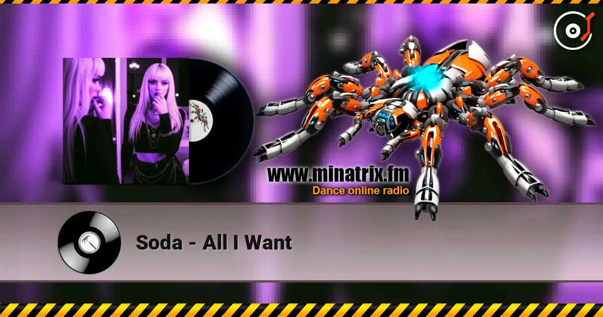 Soda - All I Want жоғары сапада онлайн тыңдау | Minatrix.FM