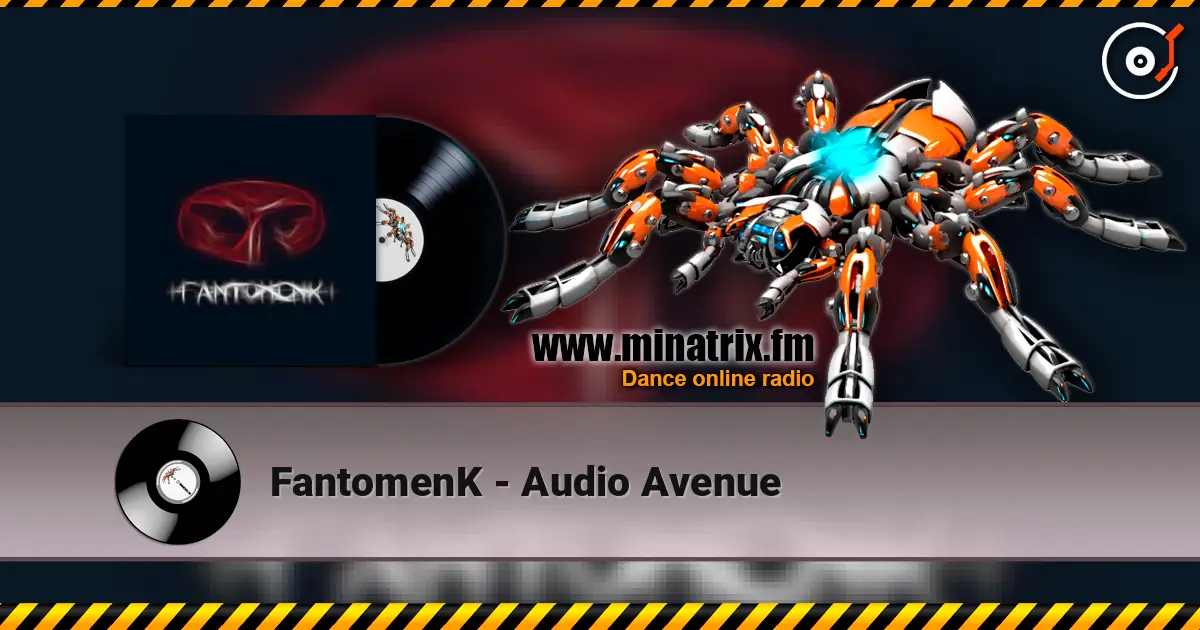 FantomenK - Audio Avenue жоғары сапада онлайн тыңдау | Minatrix.FM