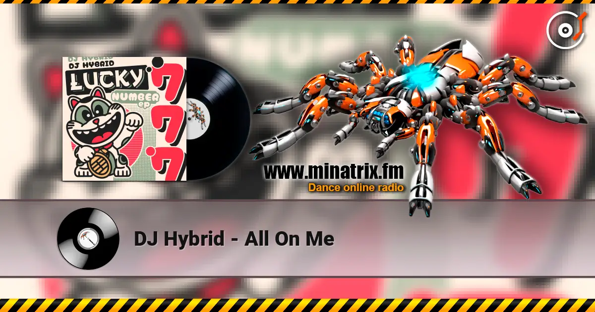 DJ Hybrid - All On Me жоғары сапада онлайн тыңдау | Minatrix.FM