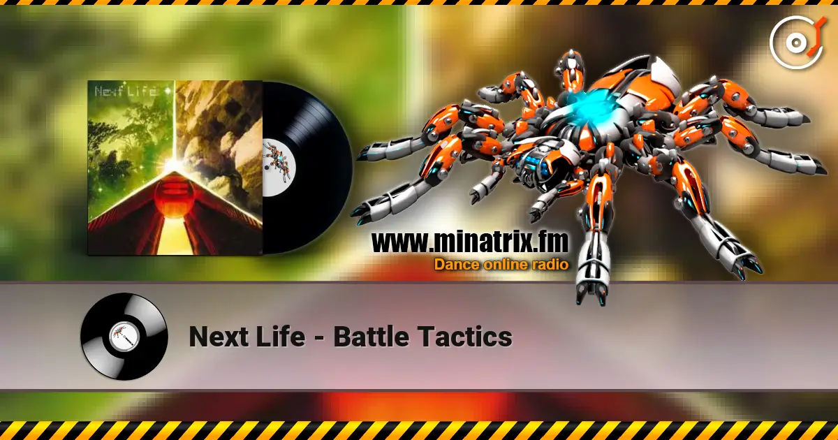 Next Life - Battle Tactics жоғары сапада онлайн тыңдау | Minatrix.FM