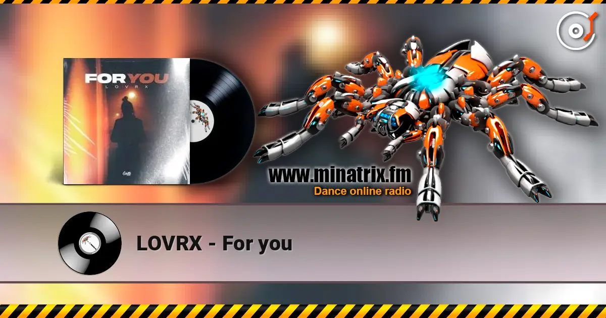 LOVRX - For you жоғары сапада онлайн тыңдау | Minatrix.FM