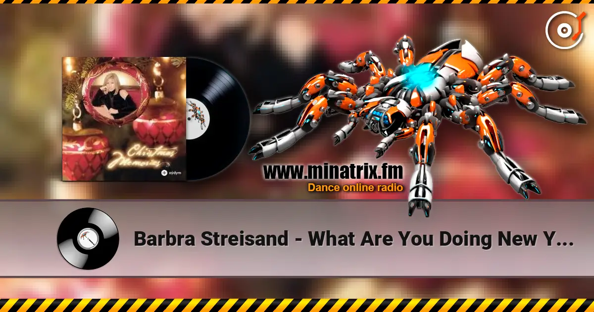Barbra Streisand - What Are You Doing New Year's Eve жоғары сапада онлайн тыңдау | Minatrix.FM