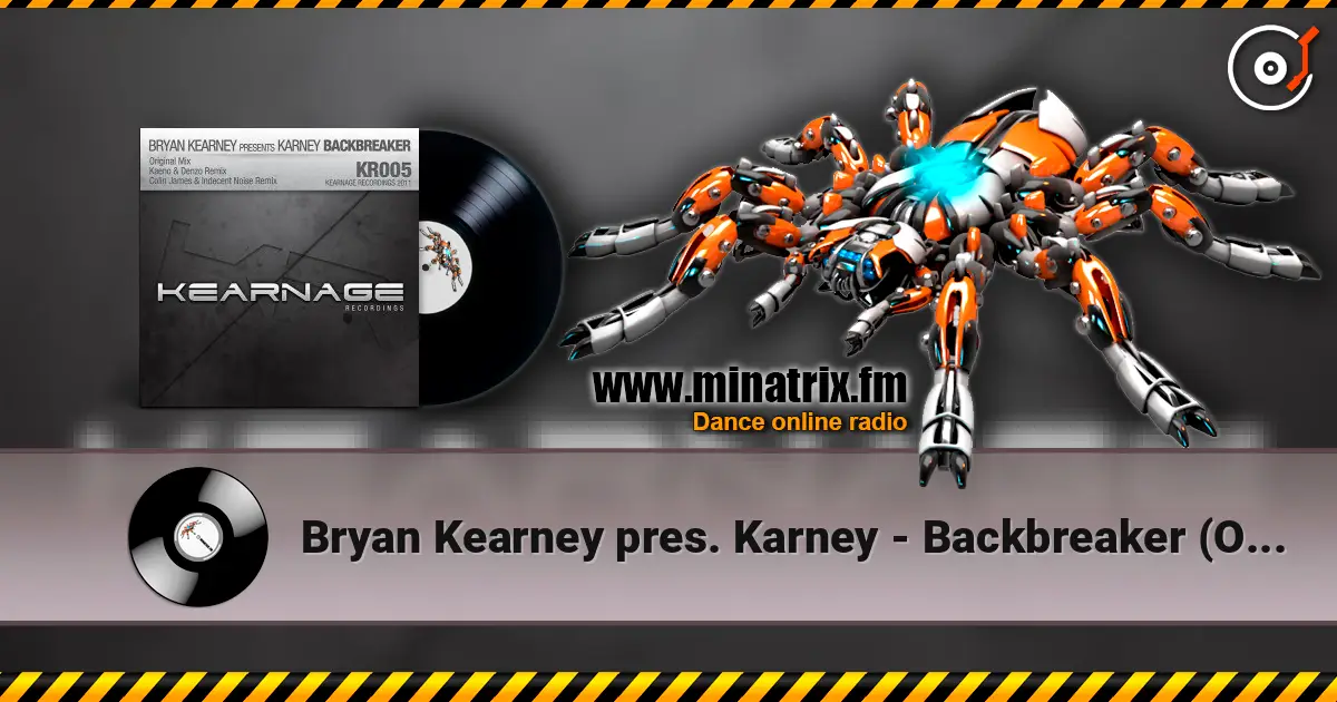 Bryan Kearney pres. Karney - Backbreaker (Original Mix) жоғары сапада онлайн тыңдау | Minatrix.FM