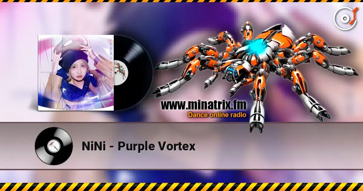 NiNi - Purple Vortex жоғары сапада онлайн тыңдау | Minatrix.FM