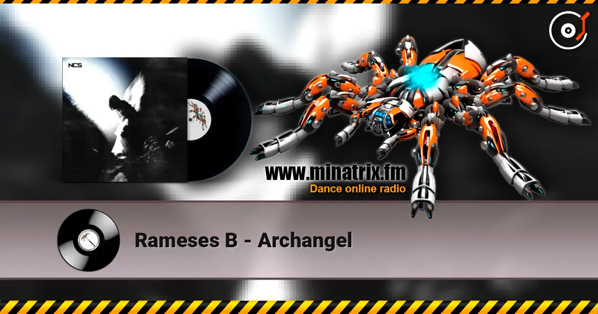 Rameses B - Archangel жоғары сапада онлайн тыңдау | Minatrix.FM