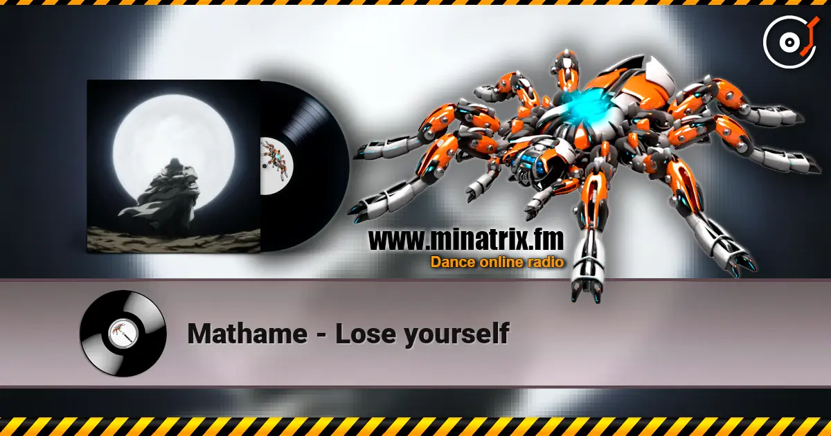 Mathame - Lose yourself жоғары сапада онлайн тыңдау | Minatrix.FM