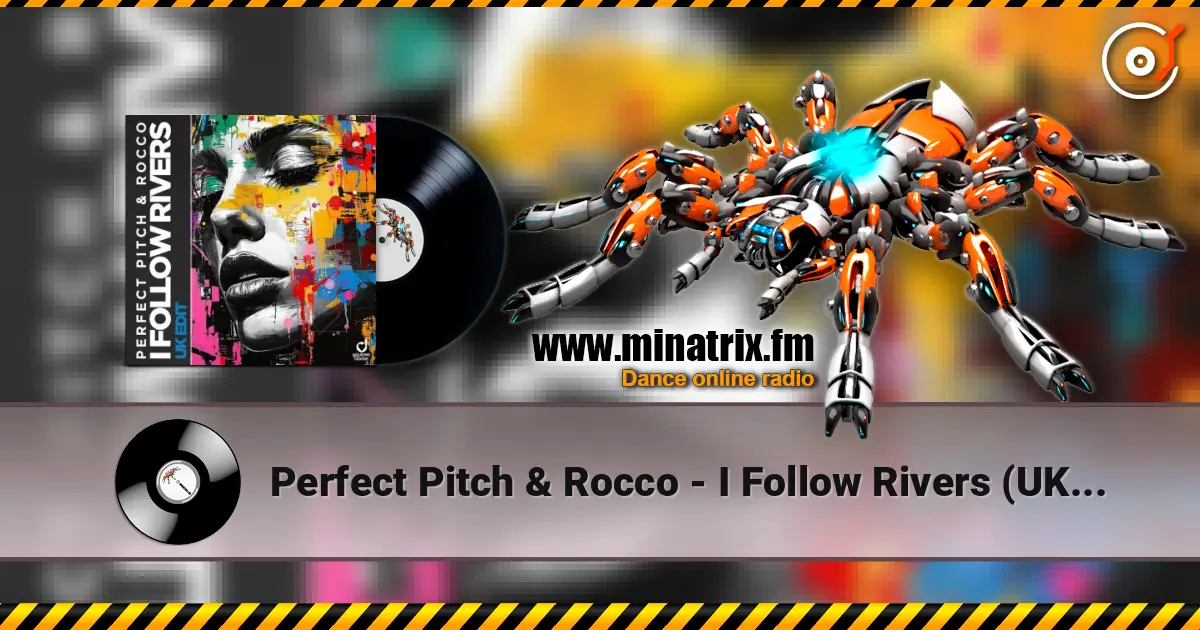 Perfect Pitch & Rocco - I Follow Rivers (UK Edit) жоғары сапада онлайн тыңдау | Minatrix.FM