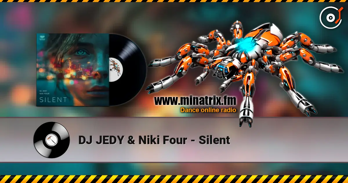 DJ JEDY & Niki Four - Silent жоғары сапада онлайн тыңдау | Minatrix.FM