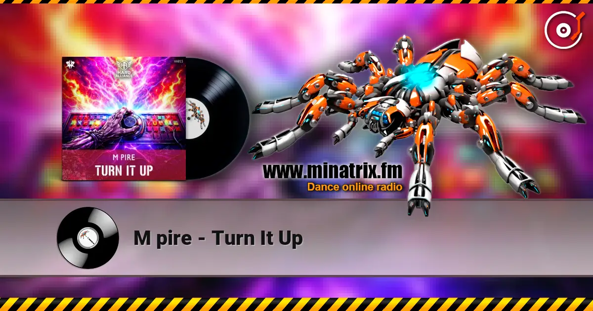 M pire - Turn It Up жоғары сапада онлайн тыңдау | Minatrix.FM