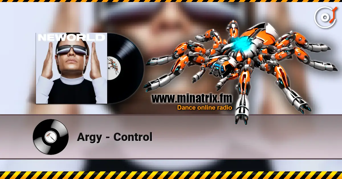 Argy - Control жоғары сапада онлайн тыңдау | Minatrix.FM