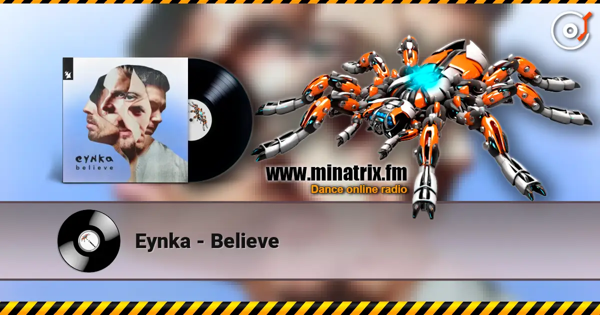 Eynka - Believe жоғары сапада онлайн тыңдау | Minatrix.FM