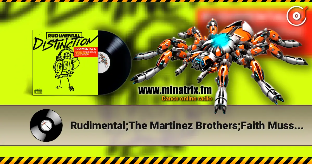 Rudimental;The Martinez Brothers;Faith Mussa - Sitigawana жоғары сапада онлайн тыңдау | Minatrix.FM
