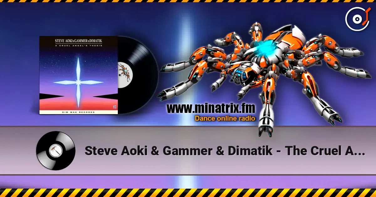 Steve Aoki & Gammer & Dimatik - The Cruel Angel's Thesis (Neon Genesis Evangelion) жоғары сапада онлайн тыңдау | Minatrix.FM