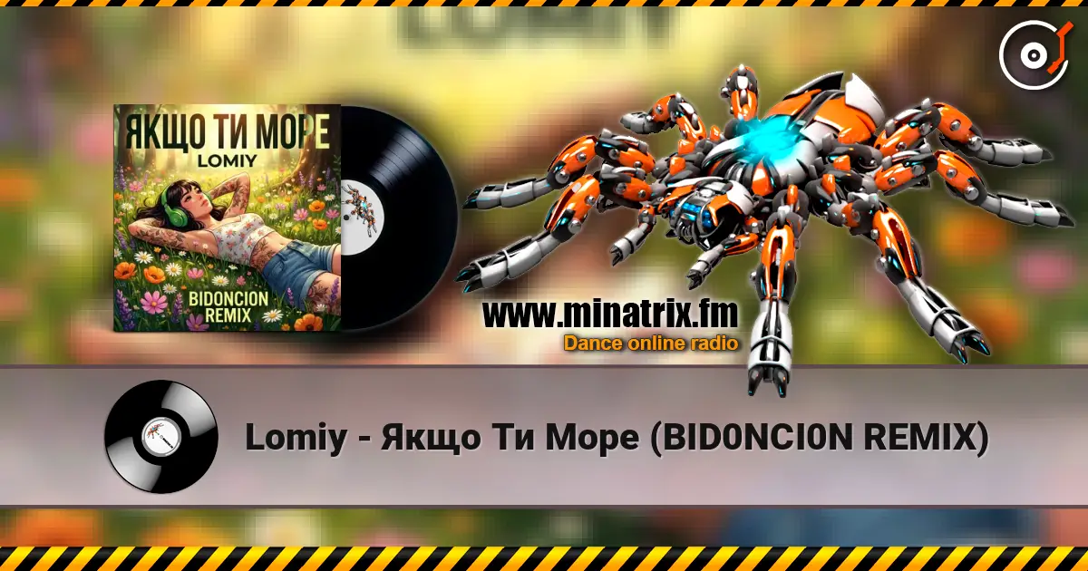Lomiy - Якщо Ти Море (BID0NCI0N REMIX) жоғары сапада онлайн тыңдау | Minatrix.FM