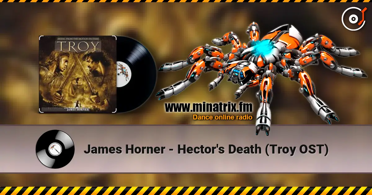 James Horner - Hector's Death (Troy OST) жоғары сапада онлайн тыңдау | Minatrix.FM