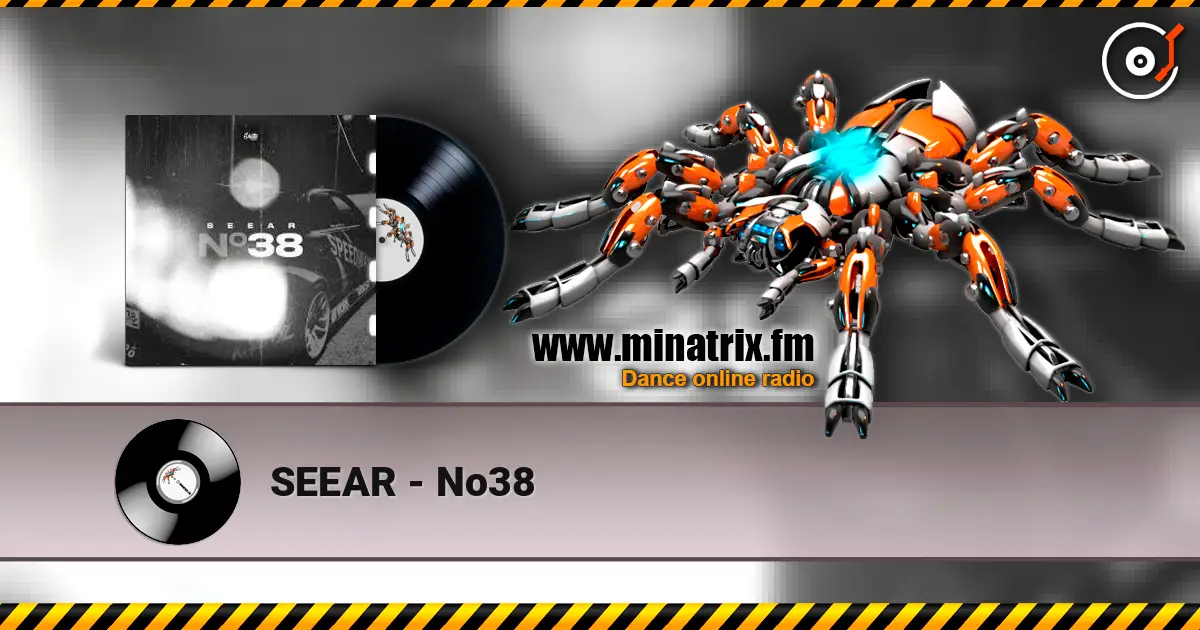 SEEAR - No38 жоғары сапада онлайн тыңдау | Minatrix.FM