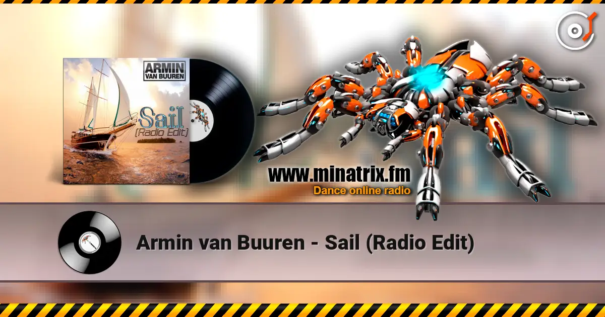 Armin van Buuren - Sail (Radio Edit) жоғары сапада онлайн тыңдау | Minatrix.FM