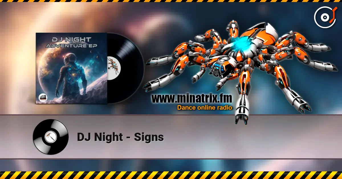 DJ Night - Signs жоғары сапада онлайн тыңдау | Minatrix.FM